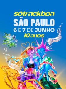 06 e 07 de junho💥 Só Track Boa Festival São Paulo 2025