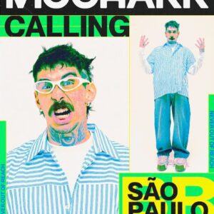 18/07 🎧Mochakk Calling :: São Paulo 2025