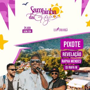 24/08 ☀Sambinha da Gigóia