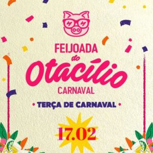 17/02 🥁 Feijoada do Otacílio - CARNAVAL