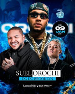 09/01 🥁 *Orochi, Suel e DG do Brooklyn*