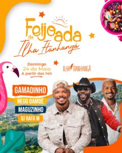 24/05 🥁 Feijoada da Ilha Itanhangá | Gamadinho + Nego Damoé + Maguzinho