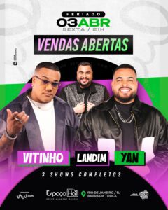 03/04 VITINHO, YAN e LANDIM no ESPAÇO HALL