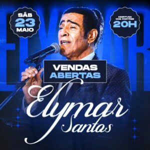 23/05 ⚡️ Elymar Santos