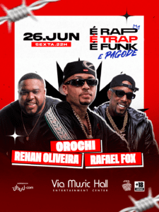 🎧 Orochi, Renan Oliveira e DJs 26/06