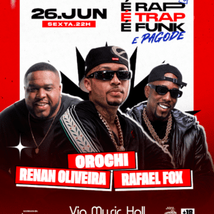 🎧 Orochi, Renan Oliveira e DJs 26/06
