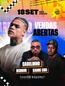 🥁 Cabelinho, Xande CDD e Bernini, no ESPAÇO HALL 18/09