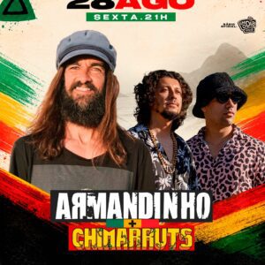 🥁 Armandinho + chimarruts 28/08